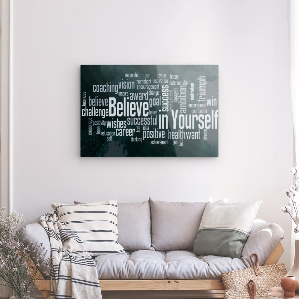 Believe in Yourself - aluminum acrylic glass